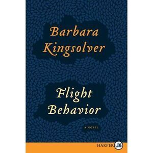 Flight Behavior -- Barbara Kingsolver